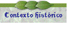 Contexto hist�rico
