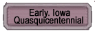Early Iowa Quasquicentennial