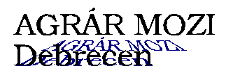 Agr&aacute;r mozi, Debrecen