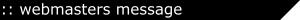 Webmasters Message