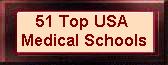 Access to 51 Top USA Medical Schools