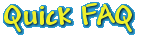 Quick Frequently Asked Questions