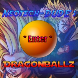 Enter Neoech-DUDE's Dragon Ball Z page