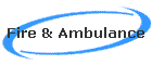 Fire & Ambulance