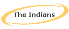 The Indians