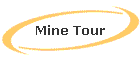 Mine Tour