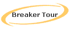 Breaker Tour
