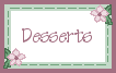 Desserts