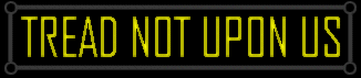 Tread Not Upon Us Logo