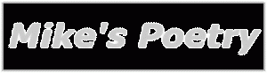 Mike's Poetry Banner