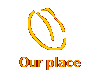 Our place