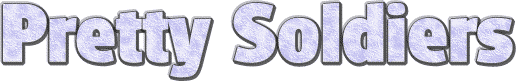 prettysoldiers.gif (11694 bytes)