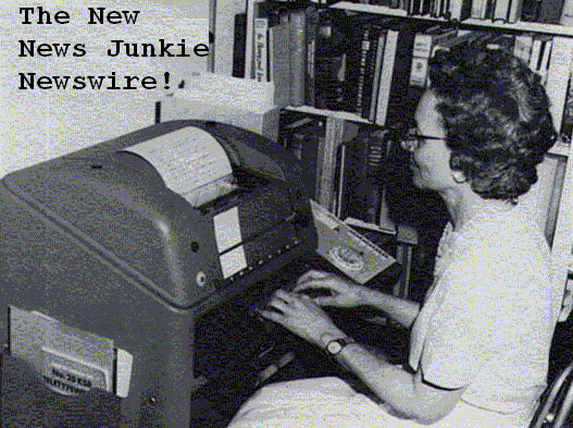 The New News Junkie Newswire!