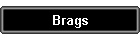 Brags