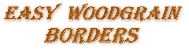 Easy Woodgrain Borders