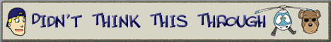 Didn't Think This Through
