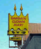 Why pay premium prices for your clown when any old clown will do?  Come see us down at the Bargain Clown Mart today! 