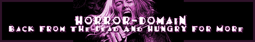 Visit the excellent, new and improved Horror Domain!!!