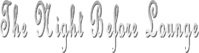 The Night Before Lounge
