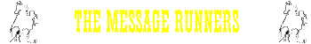 The Message Runners