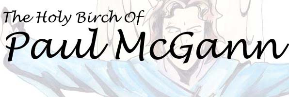 The holy birch of Paul McGann