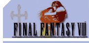 Click Here to enter my Final Fantasy VIII site