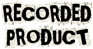RECORDED PRODUCT