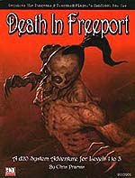Death in Freeport. I don't know about you lot, but I'm really not reassured by the idea of taking on this... undead thingy...