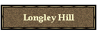 Longley Hill
