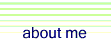 about me