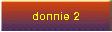 donnie 2