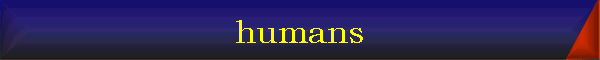 humans
