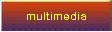 multimedia