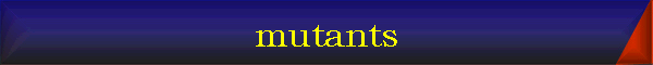 mutants