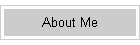 About Me
