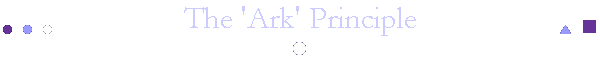 The 'Ark' Principle