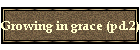 Growing in grace (pd.2)