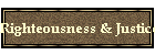 Righteousness & Justice