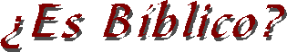 �Es B�blico?