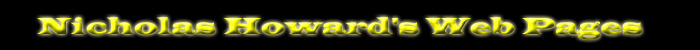 Nicholas Howard's Web Pages