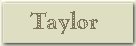 Taylorbutton.jpg (2158 bytes)