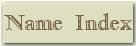 name index button.jpg (2532 bytes)