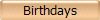 Birthdays