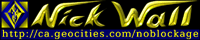 � Nick Wall - http://ca.geocities.com/noblockage