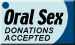 Oral Sex Donations Accepted, Thank You.