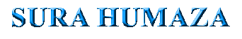 SURA HUMAZA