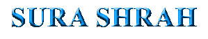 SURA SHRAH