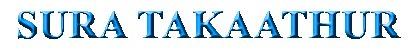 SURA TAKAATHUR