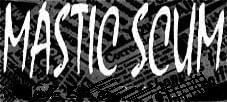 Mastic Scum - [05/9/03]