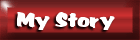 My Story